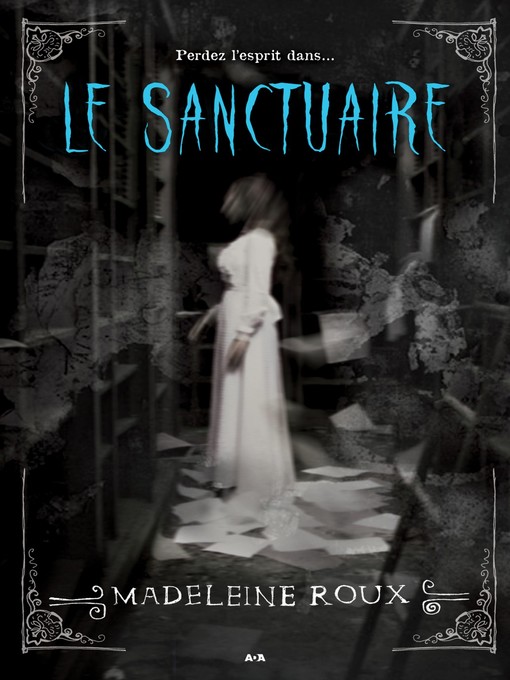 Title details for Le Sanctuaire by Madeleine Roux - Available